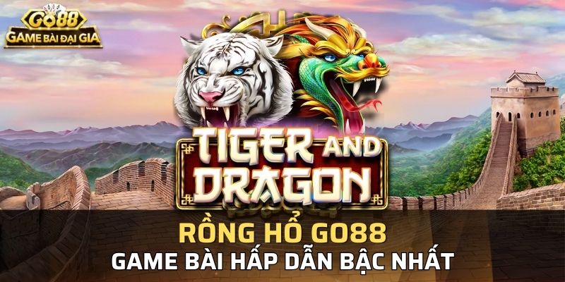 Game rồng hổ Go88 là gì?