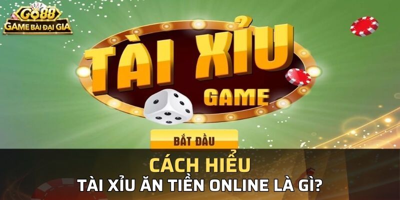 Tài xỉu là trò chơi quá quen thuộc với nhiều người chơi